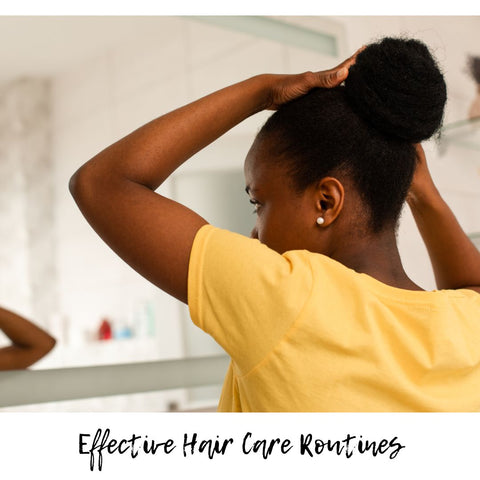 Effective Hair Care Routines
