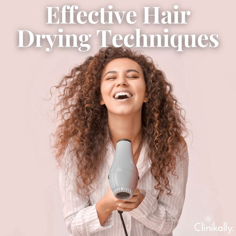 Effective Hair Drying Techniques