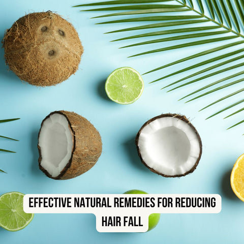 Effective Natural Remedies for Reducing Hair Fall