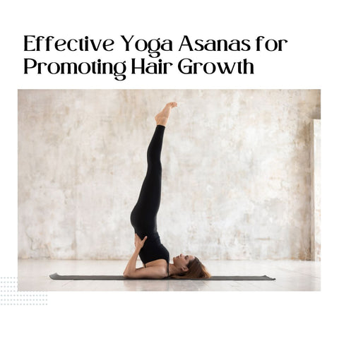 Effective Yoga Asanas for Promoting Hair Growth