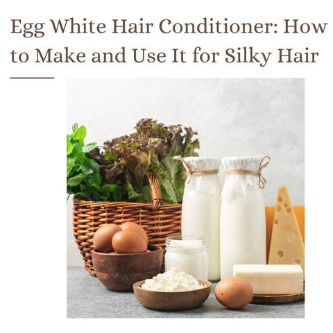 Egg White Hair Conditioner: How to Make and Use It for Silky Hair