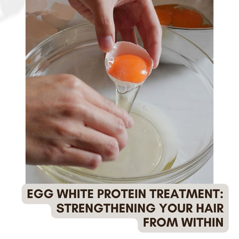 Egg White Protein Treatment: Strengthening Your Hair From Within