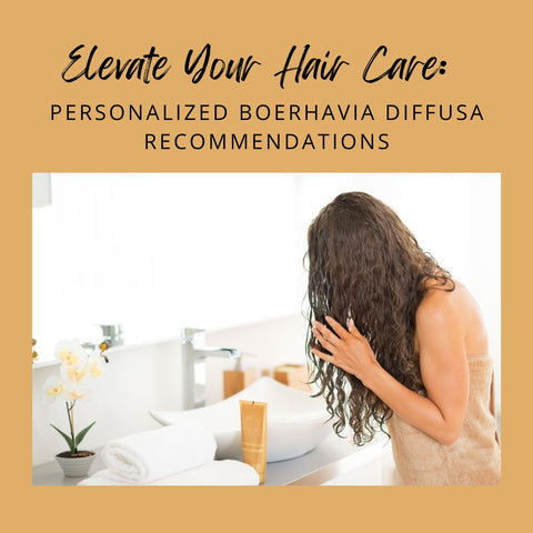 Elevate Your Hair Care: Personalized Boerhavia Diffusa Recommendations