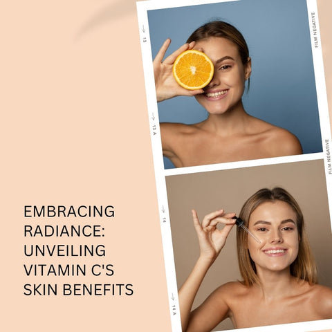 Embracing Radiance: Unveiling Vitamin C's Skin Benefits