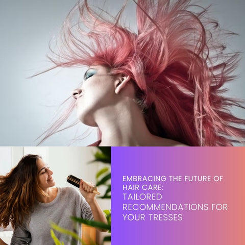 Embracing the Future of Hair Care: Tailored Recommendations for Your Tresses