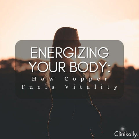 Energizing Your Body: How Copper Fuels Vitality