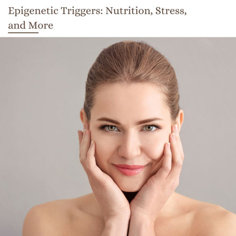 Epigenetic Triggers: Nutrition, Stress, and More