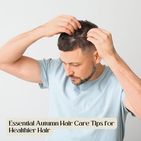 Essential Autumn Hair Care Tips for Healthier Hair