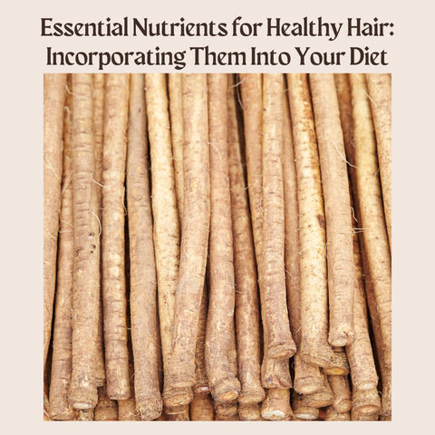 Essential Nutrients for Healthy Hair: Incorporating Them Into Your Diet