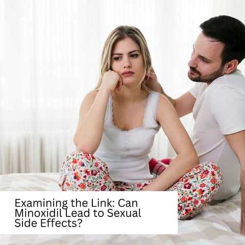 Examining the Link: Can Minoxidil Lead to Sexual Side Effects?