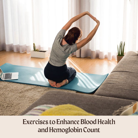 Exercises to Enhance Blood Health and Hemoglobin Count