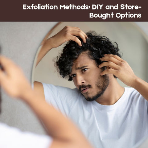 Exfoliation Methods: DIY and Store-Bought Options