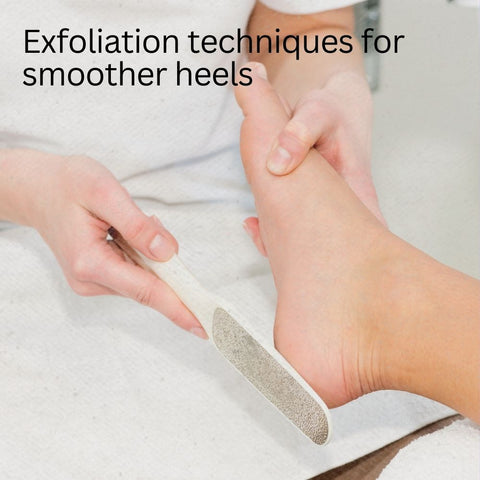 Exfoliation techniques for smoother heels