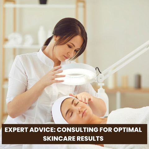 Expert Advice: Consulting for Optimal Skincare Results