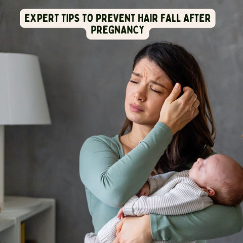 Expert Tips to Prevent Hair Fall After Pregnancy