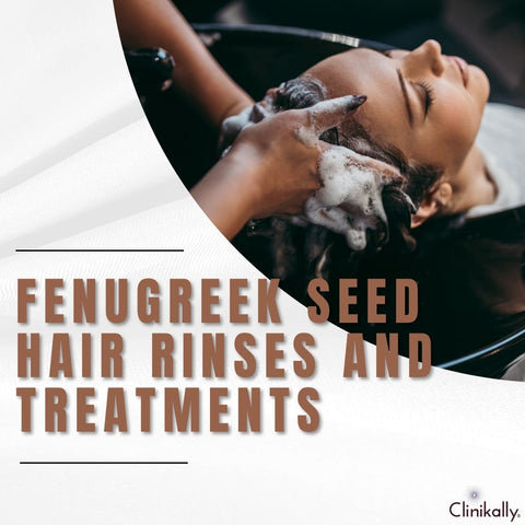 Fenugreek Seed Hair Rinses and Treatments