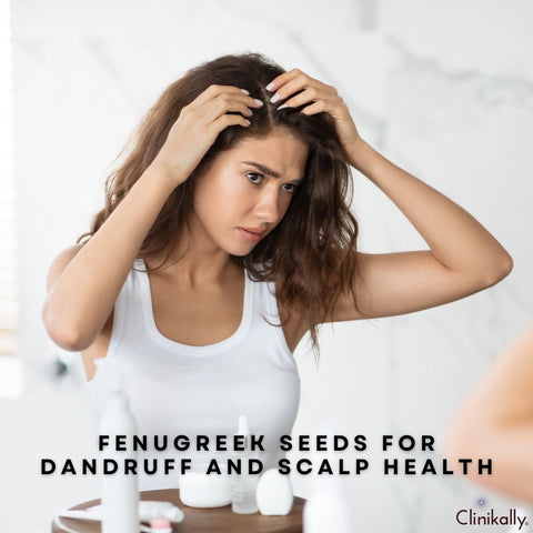 Fenugreek Seeds for Dandruff and Scalp Health