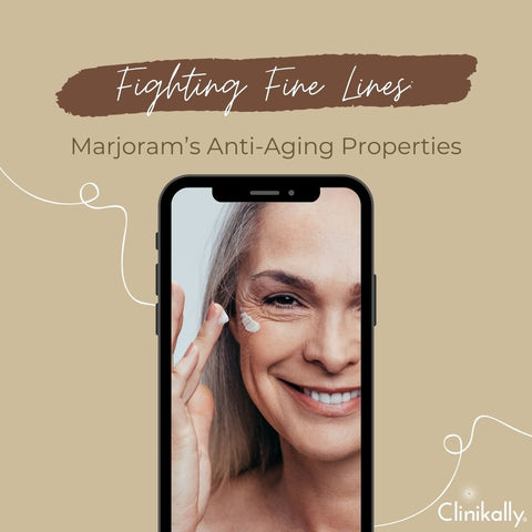 Fighting Fine Lines: Marjoram’s Anti-Aging Properties