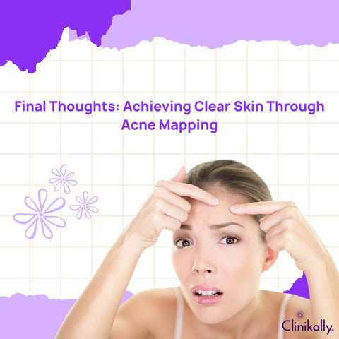 Final Thoughts: Achieving Clear Skin Through Acne Mapping