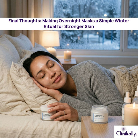 Overnight masks as a winter ritual