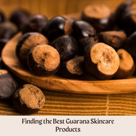 Finding the Best Guarana Skincare Products