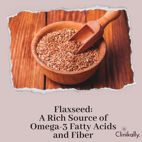 Flaxseed: A Rich Source of Omega-3 Fatty Acids and Fiber