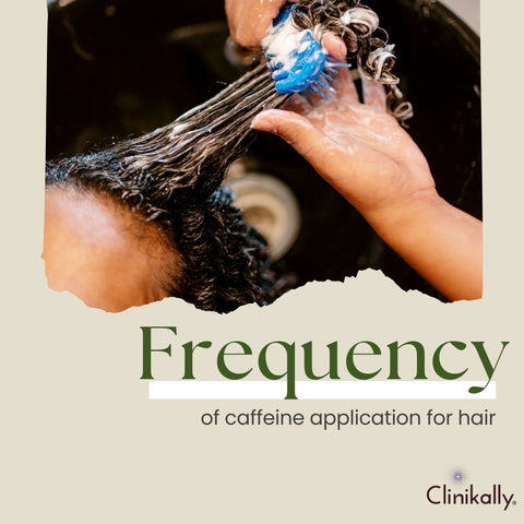 Frequency of caffeine application for hair