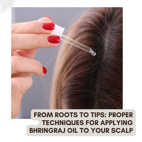 From Roots to Tips: Proper Techniques for Applying Bhringraj Oil to Your Scalp