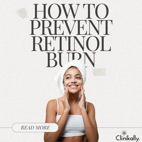 How to prevent Retinol Burn