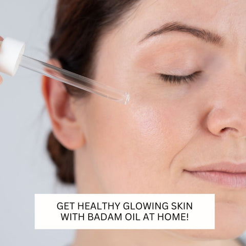 Get Healthy Glowing Skin with Badam Oil at Home!