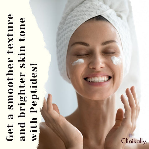 Get a smoother texture and brighter skin tone with Peptides!
