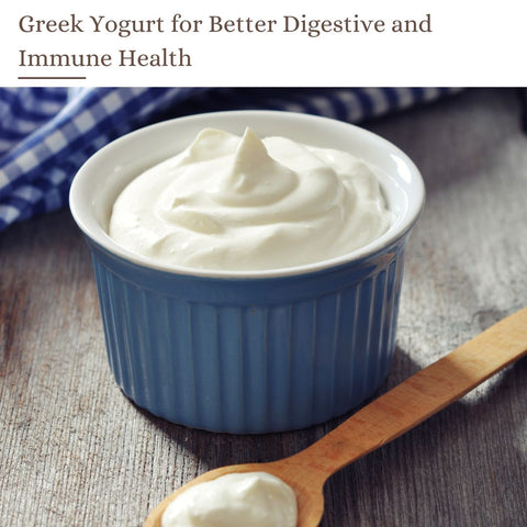 Greek Yogurt for Better Digestive and Immune Health