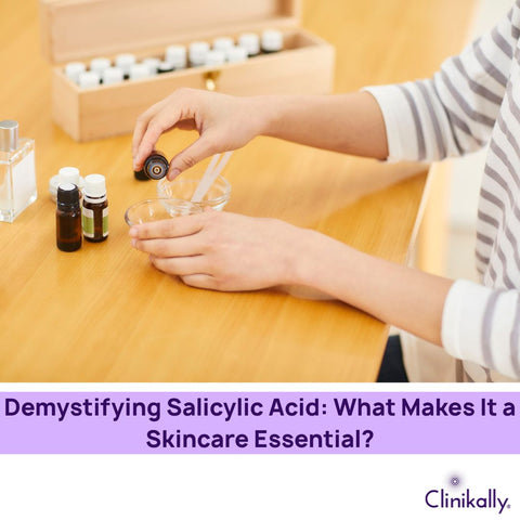 Demystifying Salicylic Acid: What Makes It a Skincare Essential?