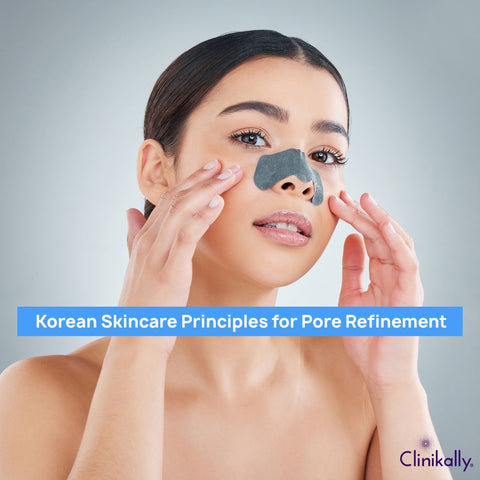 Korean Skincare Principles for Pore Refinement