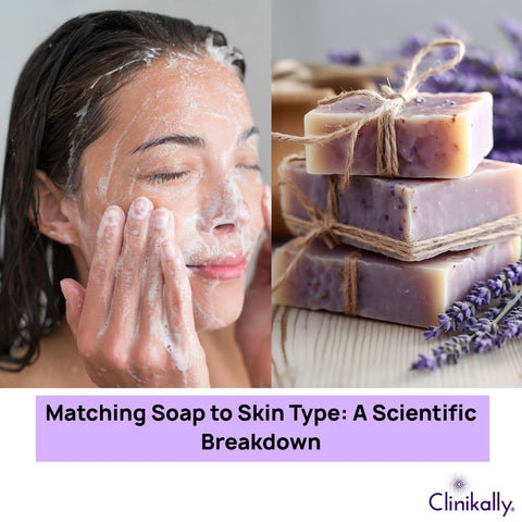 Matching Soap to Skin Type: A Scientific Breakdown