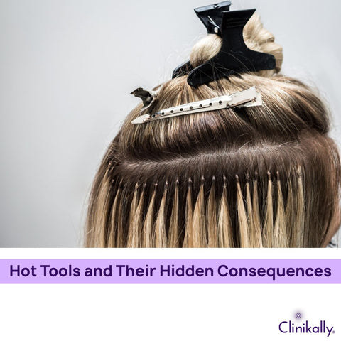 Hot Tools and Their Hidden Consequences
