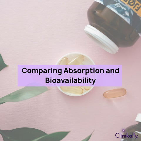 Comparing Absorption and Bioavailability