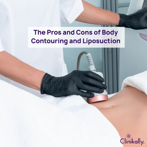 The Pros and Cons of Body Contouring and Liposuction
