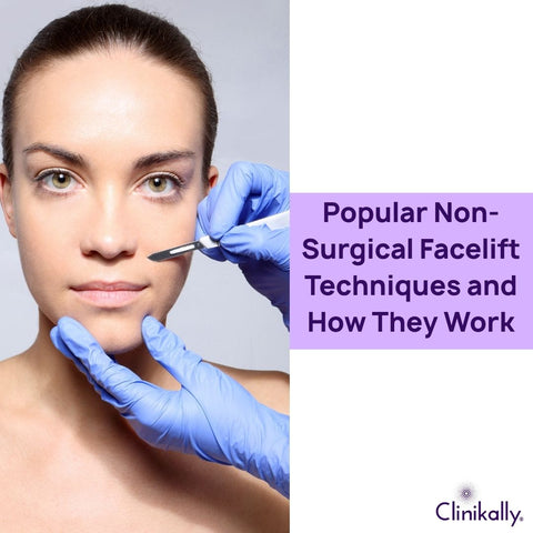 Popular Non-Surgical Facelift Techniques and How They Work