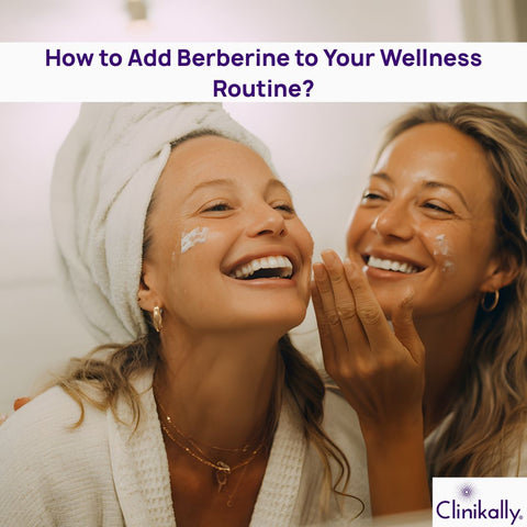 How to Add Berberine to Your Wellness Routine