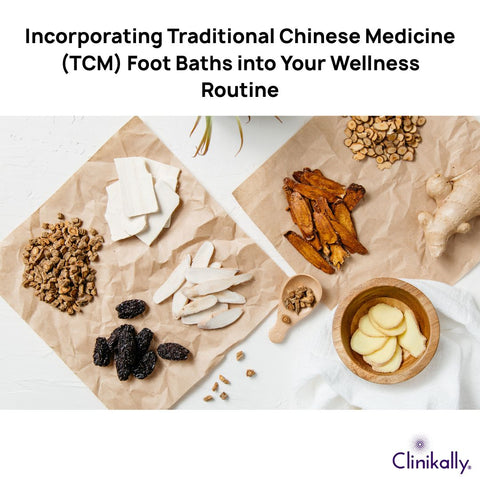 Incorporating TCM Foot Baths into Your Wellness Routine