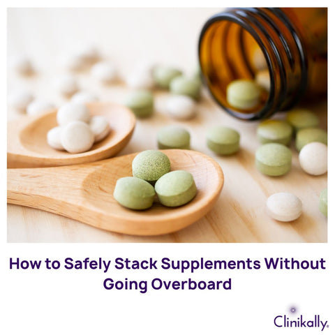 How to Safely Stack Supplements Without Going Overboard