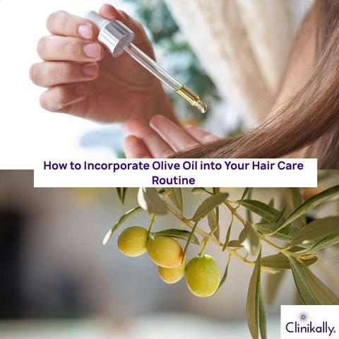 How to Incorporate Olive Oil into Your Hair Care Routine