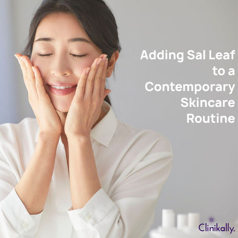 Adding Sal Leaf to a Contemporary Skincare Routine