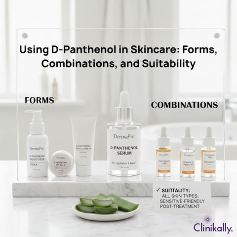 Using D-Panthenol in Skincare: Forms, Combinations, and Suitability