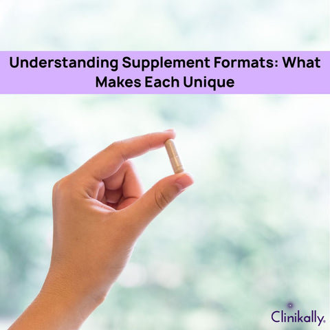 Understanding Supplement Formats: What Makes Each Unique