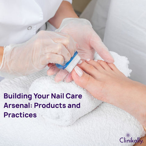 Building Your Nail Care Arsenal: Products and Practices