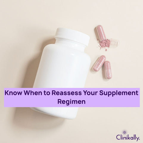 When to Reassess Your Supplement Regimen