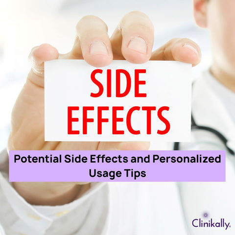 Potential Side Effects and Personalized Usage Tips