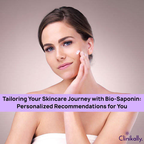 Tailoring Your Skincare Journey with Bio-Saponin: Personalized Recommendations for You